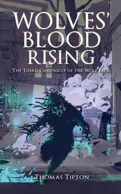 Vlčia krv povstáva: Tretia kronika Vlčej svorky - Wolves' Blood Rising: The Third Chronicle of the Wolf Pack