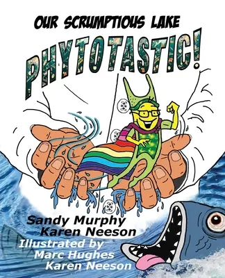 Naše chrumkavé jazero FYTOTASTIC! - Our Scrumptious Lake PHYTOTASTIC!