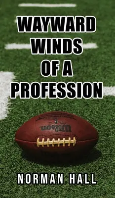 Bludný vietor povolania - Wayward Winds of a Profession