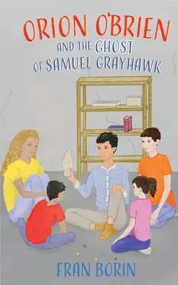 Orion O'Brien a duch Samuela Grayhawka - Orion O'Brien and the Ghost of Samuel Grayhawk