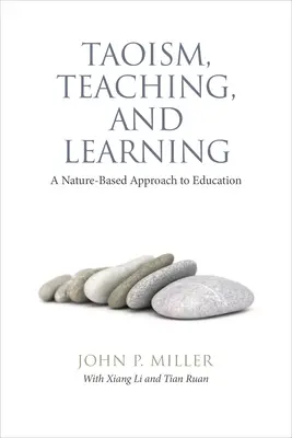 Taoizmus, vyučovanie a učenie: Prírodný prístup k vzdelávaniu - Taoism, Teaching, and Learning: A Nature-Based Approach to Education