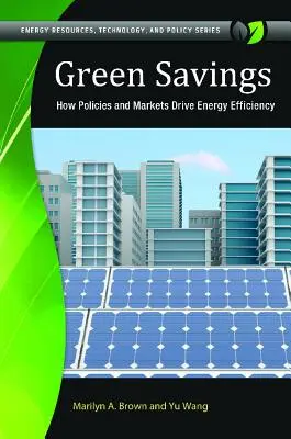 Zelená úsporám: Ako politiky a trhy podporujú energetickú účinnosť - Green Savings: How Policies and Markets Drive Energy Efficiency