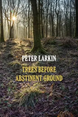 Stromy pred abstinujúcou zemou - Trees Before Abstinent Ground