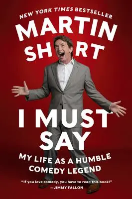 Musím povedať: Môj život skromnej komediálnej legendy - I Must Say: My Life as a Humble Comedy Legend