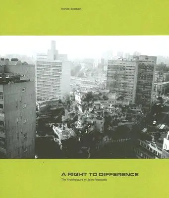 Právo na odlišnosť: Architektúra Jeana Renaudieho - A Right to Difference: The Architecture of Jean Renaudie