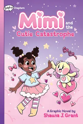 Mimi a katastrofa Cutie: (Mimi #1) - Mimi and the Cutie Catastrophe: A Graphix Chapters Book (Mimi #1)