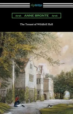 Nájomník z Wildfell Hall: (s úvodom Mary Augusty Wardovej) - The Tenant of Wildfell Hall: (with an Introduction by Mary Augusta Ward)