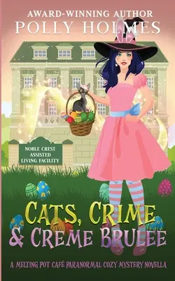 Mačky, zločin a krémové brulee - Cats, Crime & Creme Brulee