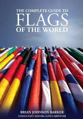 Kompletný sprievodca vlajkami sveta, 3. vydanie - Complete Guide to Flags of the World, 3rd Edition