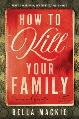 Ako zabiť svoju rodinu - How to Kill Your Family