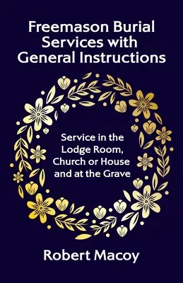 Slobodomurárske pohrebné služby so všeobecnými pokynmi - Freemason Burial Services with General Instructions