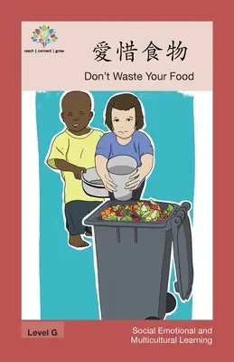 Neplytvajte jedlom: Neplytvajte jedlom - 愛惜食物: Don't Waste Your Food
