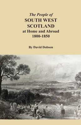 Obyvatelia juhozápadného Škótska doma a v zahraničí, 1800-1850 - The People of South West Scotland at Home and Abroad, 1800-1850
