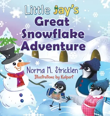Veľké dobrodružstvo malej Jay so snehovými vločkami - Little Jay's Great Snowflake Adventure