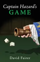 Hra kapitána Hazarda - Záhada Londýna kráľovnej Anny - Captain Hazard's Game - A Mystery of Queen Anne's London