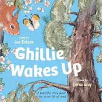Ghillie sa prebúdza - krásny príbeh o tajnom živote stromov - Ghillie Wakes Up - A beautiful story about the secret life of trees