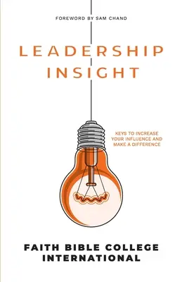 Vhľad do vedenia: Kľúče na zvýšenie vášho vplyvu a dosiahnutie zmeny - Leadership Insight: Keys to increase your influence and make a difference