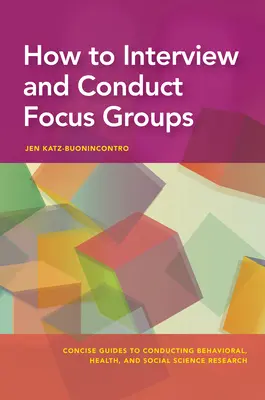 Ako robiť rozhovory a viesť fokusové skupiny - How to Interview and Conduct Focus Groups