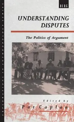Understanding Disputes: Politika argumentácie: rozhovory a diskusie: politika argumentácie - Understanding Disputes: The Politics of Argument
