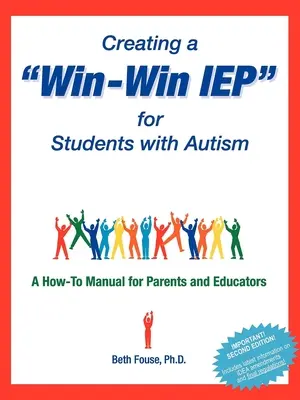 Vytvorenie výhodného IEP pre študentov s autizmom: Príručka pre rodičov a pedagógov - Creating a Win-Win IEP for Students with Autism: A How-To Manual for Parents and Educators