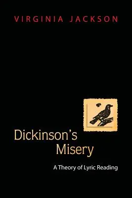 Dickinsonova mizéria: Teória čítania lyriky - Dickinson's Misery: A Theory of Lyric Reading