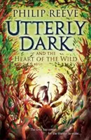 Úplne temné a srdce divočiny - Utterly Dark and the Heart of the Wild