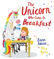 Jednorožec, ktorý prišiel na raňajky (PB) - Unicorn Who Came to Breakfast (PB)