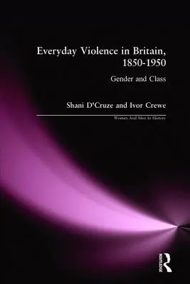 Eveyday Violence in Britian, 1850-1950: Rod a trieda - Eveyday Violence in Britian, 1850-1950: Gender and Class