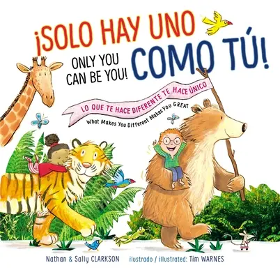 Solo Hay Uno Como T!/Jedine ty môžeš byť sebou!: Lo Que Te Hace Diferente Te Hace nico/What Makes You Different Makes You Great = Len ty môžeš byť sám sebou! - Solo Hay Uno Como T!/Only You Can Be You!: Lo Que Te Hace Diferente Te Hace nico/What Makes You Different Makes You Great = Only You Can Be You!