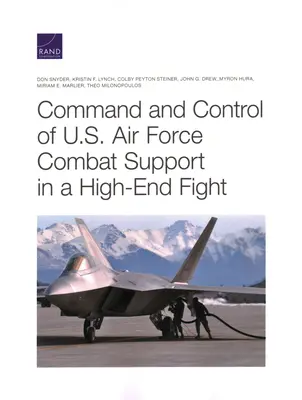 Velenie a riadenie bojovej podpory vzdušných síl USA v boji na vysokej úrovni - Command and Control of U.S. Air Force Combat Support in a High-End Fight