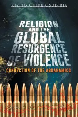 Náboženstvo a globálny návrat násilia: Prepojenie abrahámov - Religion and the Global Resurgence of Violence: Connection of the Abrahamics