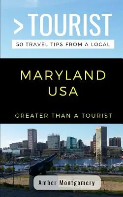 Viac ako turista - Maryland USA: 50 cestovateľských tipov od miestnych - Greater Than a Tourist- Maryland USA: 50 Travel Tips from a Local