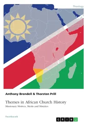 Témy z dejín africkej cirkvi. Misijné motívy, zásluhy a omyly - Themes in African Church History. Missionary Motives, Merits and Mistakes
