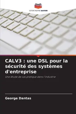 Calv3: DSL pre zabezpečenie podnikových systémov - Calv3: une DSL pour la scurit des systmes d'entreprise