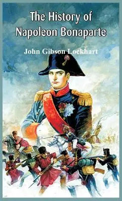 Dejiny Napoleona Bonaparta - The History of Napoleon Bonaparte
