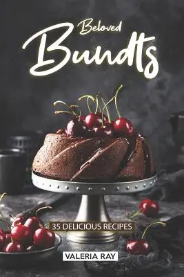 Obľúbené buchty: 35 lahodných receptov - Beloved Bundts: 35 Delicious Recipes