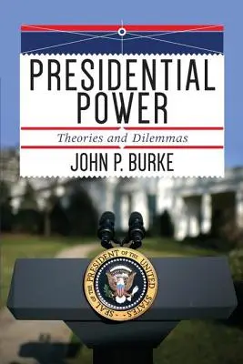 Prezidentská moc: teórie a dilemy - Presidential Power: Theories and Dilemmas