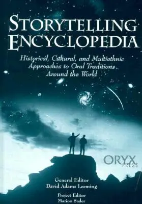 Encyklopédia rozprávania príbehov: Historické, kultúrne a multietnické prístupy k ústnym tradíciám na celom svete - Storytelling Encyclopedia: Historical, Cultural, and Multiethnic Approaches to Oral Traditions Around the World