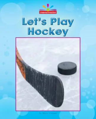Zahrajme si hokej - Let's Play Hockey