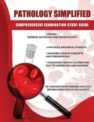 Zjednodušená patológia - Komplexná študijná príručka k vyšetreniu - I. diel (Všeobecná patológia a hematológia) - Pathology Simplified - Comprehensive Examination Study Guide - Volume I (General Pathology and Haematology)