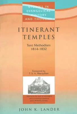 Potulné chrámy: Metodizmus v stanoch 1814-1832 - Itinerant Temples: Tent Methodism 1814-1832