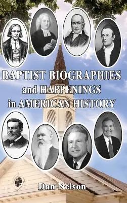 Baptistické biografie a udalosti v amerických dejinách - Baptist Biographies and Happenings in American History