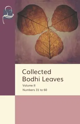 Zozbierané listy bódhi II. zväzok: Čísla 31 až 60 - Collected Bodhi Leaves Volume II: Numbers 31 to 60