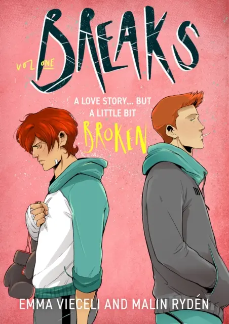 Breaks Volume 1 - The enemies-to-lovers queer webcomic sensation... that's a little bit broken - Breaks Volume 1 - The enemies-to-lovers queer webcomic sensation . . . that's a little bit broken
