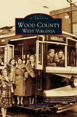 Drevený okres: Západná Virgínia - Wood County: West Virginia