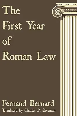 Prvý rok rímskeho práva - The First Year of Roman Law
