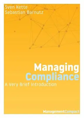 Riadenie dodržiavania predpisov: Veľmi stručný úvod - Managing Compliance: A Very Brief Introduction