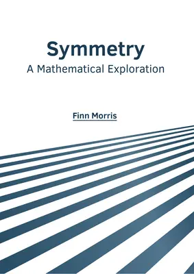 Symetria: Matematické skúmanie - Symmetry: A Mathematical Exploration