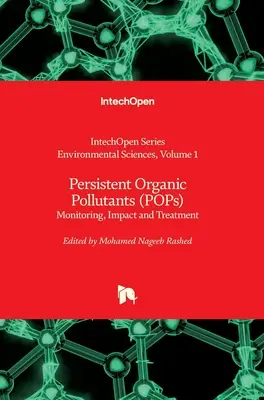 Perzistentné organické znečisťujúce látky (POPs): Monitorovanie, vplyv a spracovanie - Persistent Organic Pollutants (POPs): Monitoring, Impact and Treatment