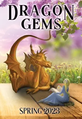 Dračie drahokamy: Jar 2023 - Dragon Gems: Spring 2023